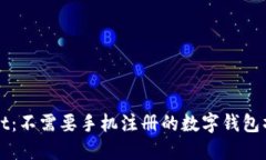 TPWallet：不需要手机注册的数字钱包操作指南